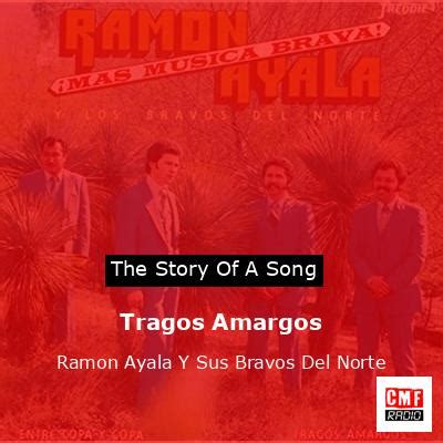 The Meaning Behind The Song: Tragos Amargos by Ramon .